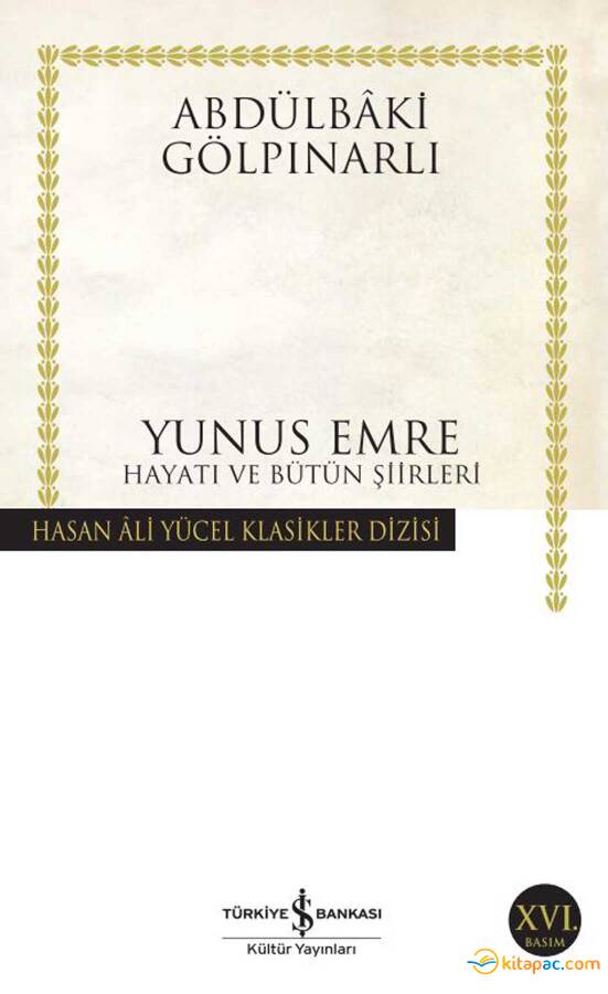 YUNUS EMRE HAYATI VE BÜTÜN ŞİİRLERİ HASAN ALİ YÜCEL KLASİKLER - 1