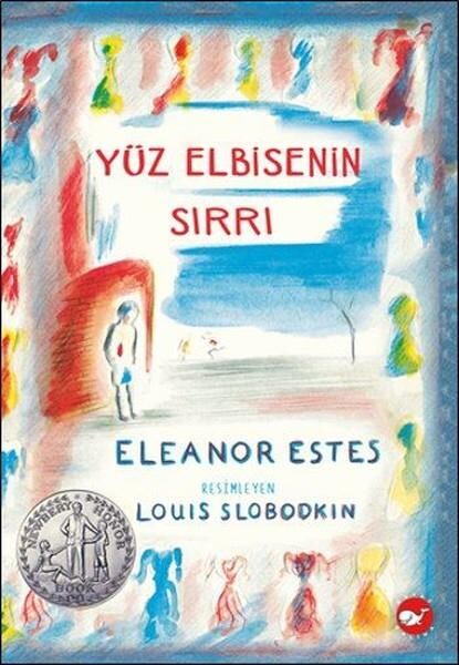 YÜZ ELBİSENİN SIRRI.....Eleanor ESTES - BEYAZ BALİNA YAYINLARI